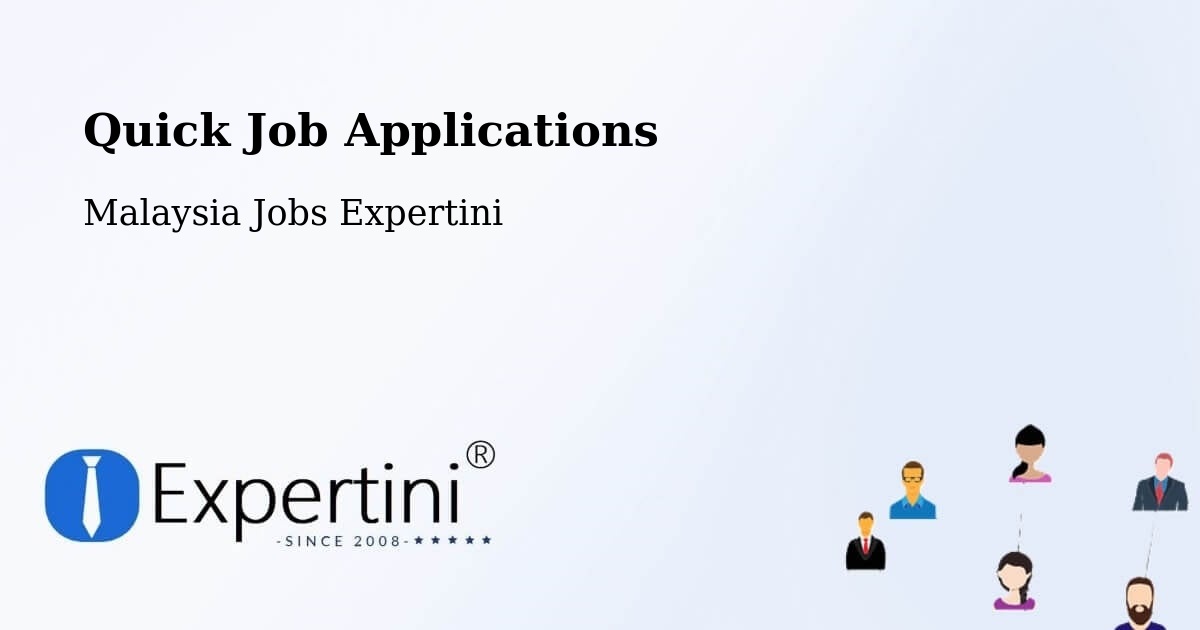 Quick Job Applications - Malaysia Jobs Expertini